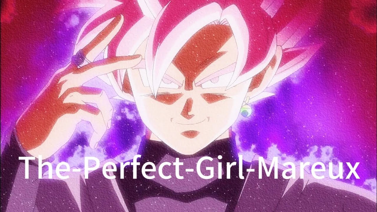 The-Perfect-Girl-Mareux (ultra slowed) Goku black edit #goku #black #edit #dragonball #edit