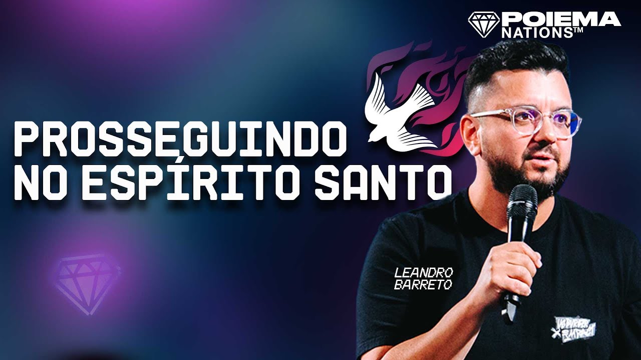PROSSEGUINDO NO ESPÍRITO SANTO | LEANDRO BARRETO