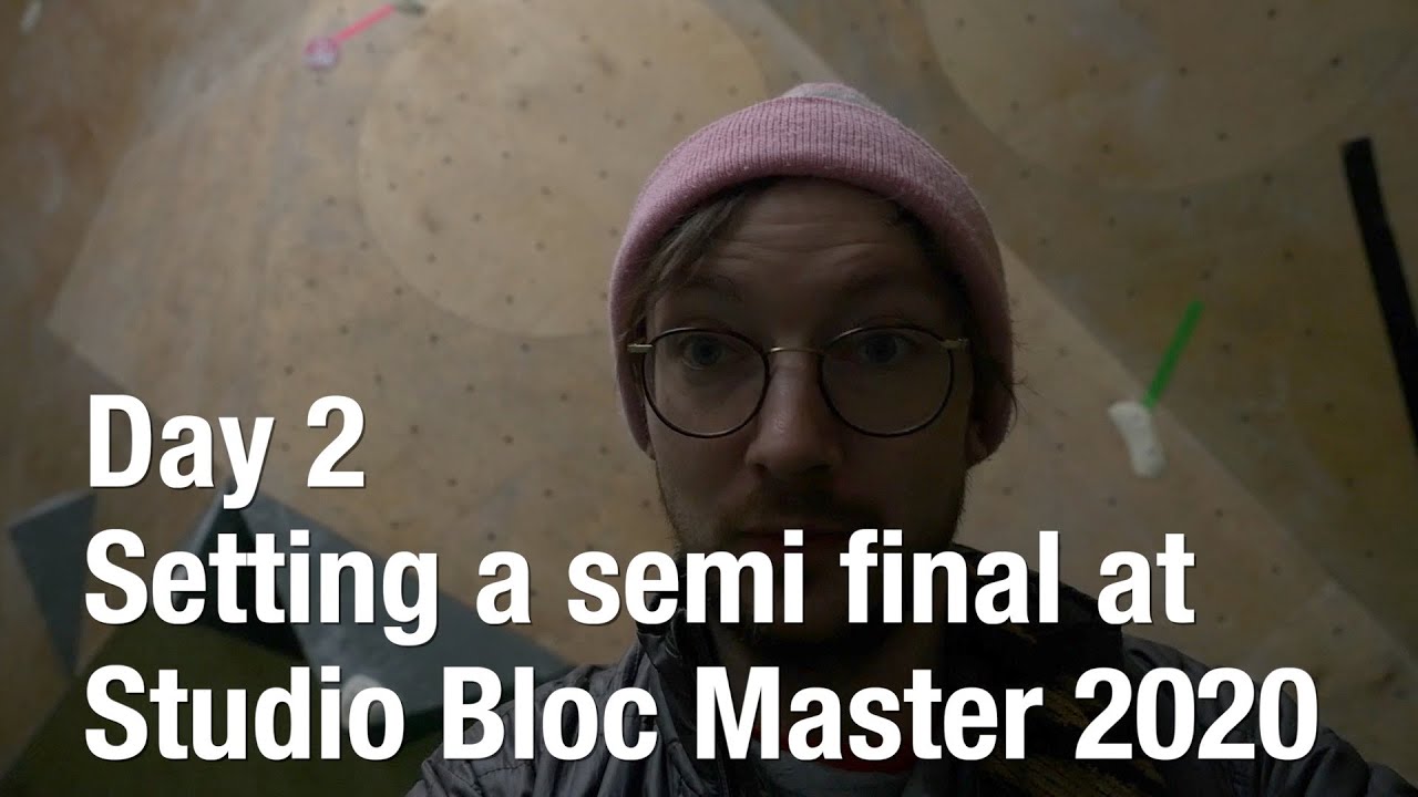 Studio Bloc Masters 2020 - Day 2 setting a semi final slab