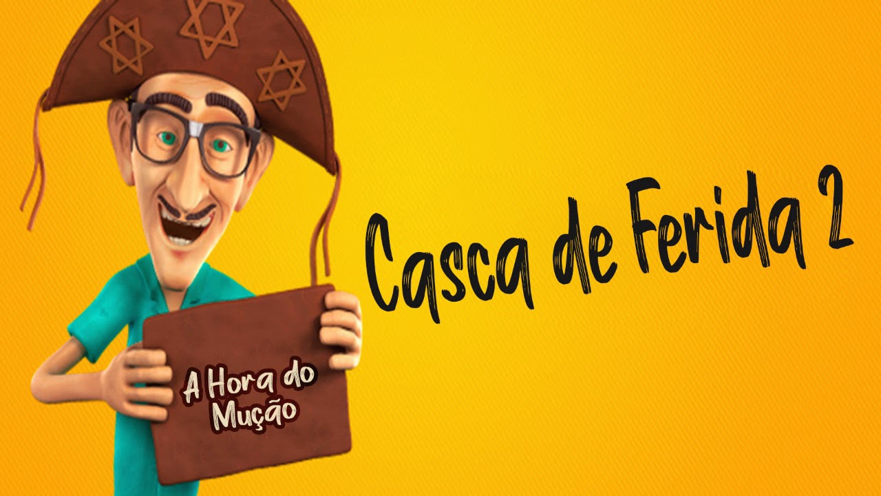 Casca de Ferida 2 - Pegadinha do Mução