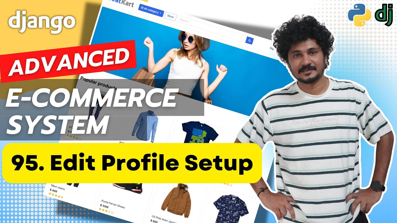 Django Ecommerce Advanced Project - 95 Edit Profile Setup