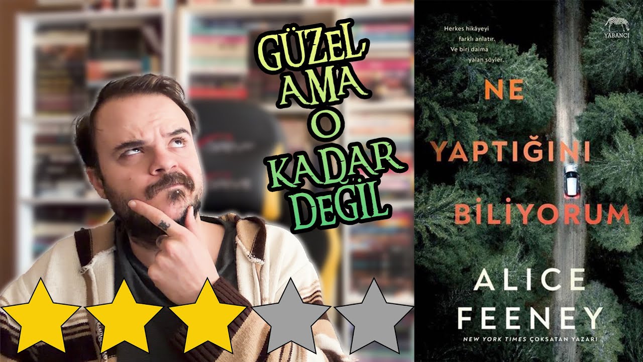 Ne Yaptığını Biliyorum - Alice Feeney | Spoilersız ve Spoilerlı Kitap Yorumu