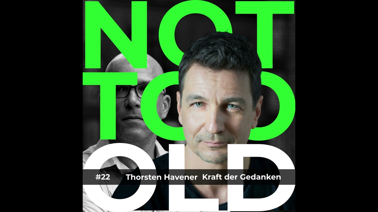 #22 Kraft der Gedanken - Thorsten Havener
