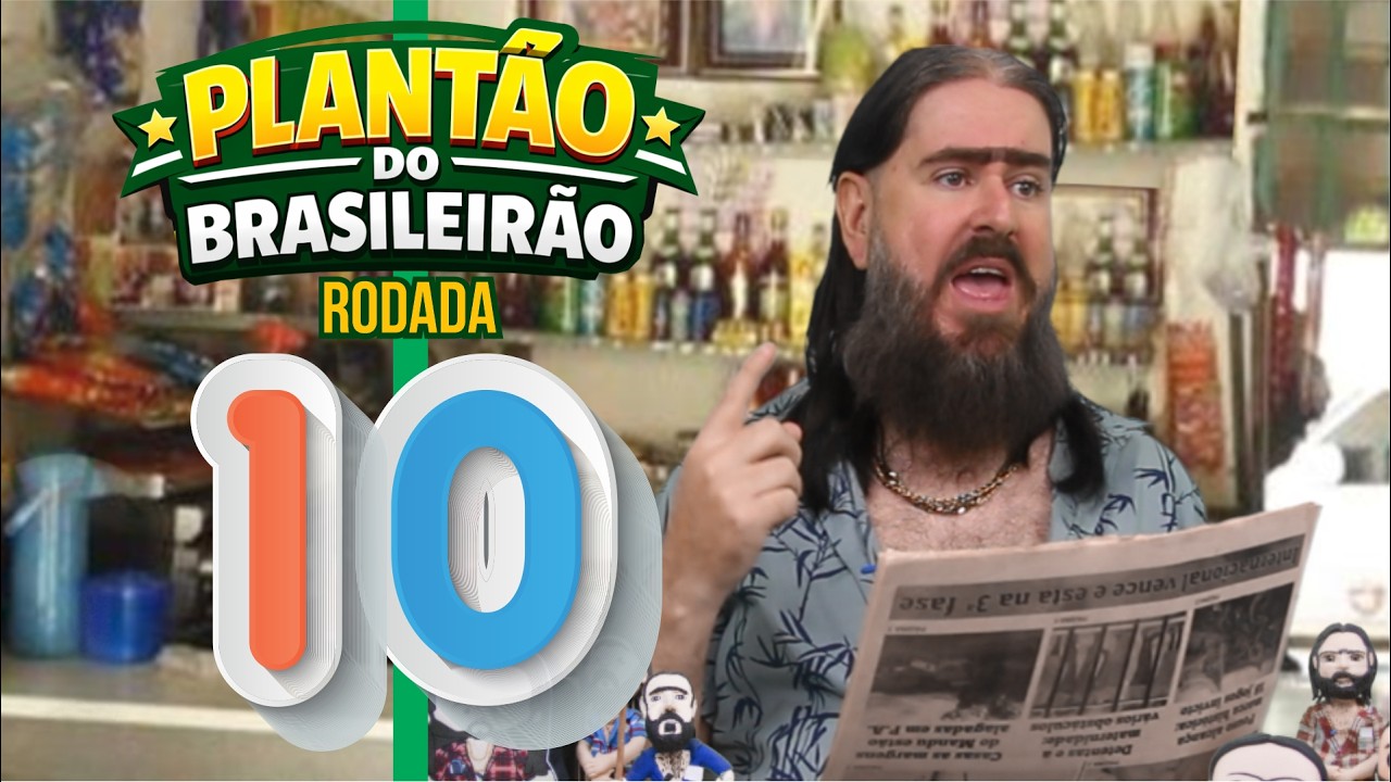Plant&atilde;o do Brasileir&atilde;o 2026 - Rodada 10 (HUMOR)