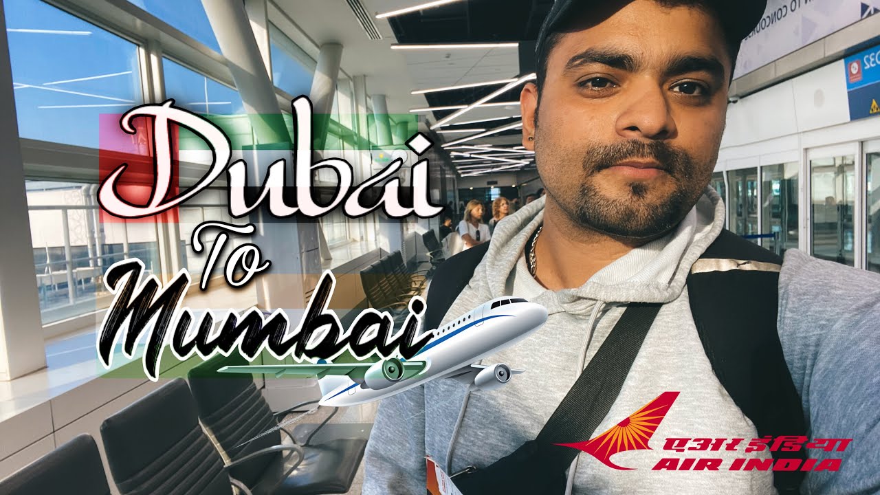 DUBAI TO MUMBAI VLOG | AIR INDIA  🇦🇪🇮🇳 @jitenbajaj