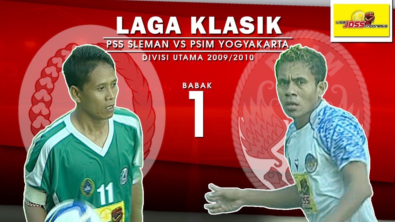 PSS SLEMAN vs PSIM YOGYAKARTA - Babak 1 || LIGA JOSS INDONESIA - DIVISI UTAMA 2009/2010