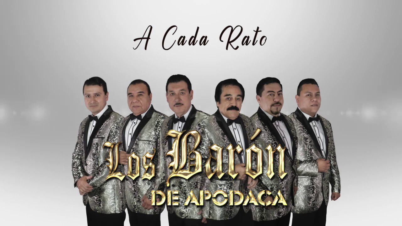 LOS BARON DE APODACA - A CADA RATO