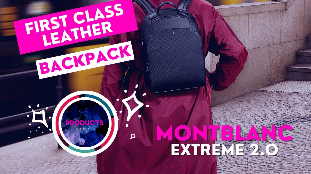 Montblanc Extreme 2 0 Large Backpack | Best Leather Backpack in 2023 | Extreme Artist