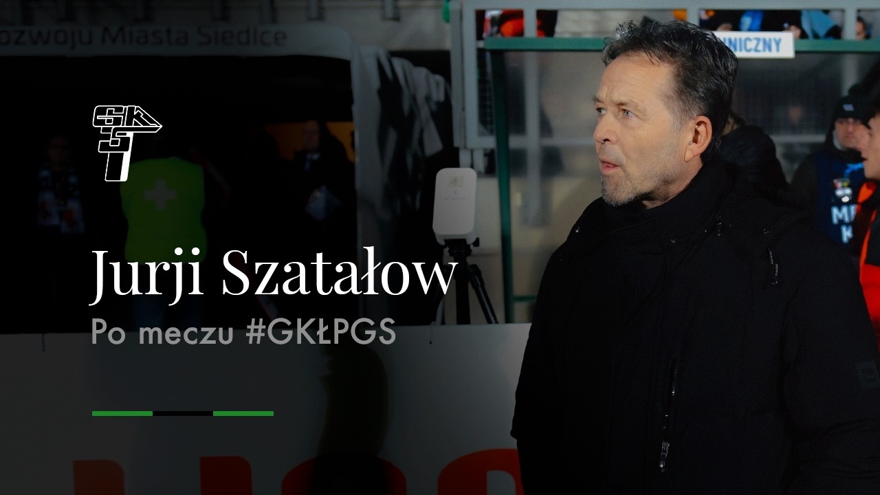 TRENER SZATAŁOW PO MECZU W SIEDLCACH