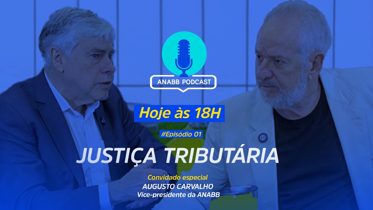 ANABB PODCAST EP. 01- JUSTIÇA TRIBUTÁRIA