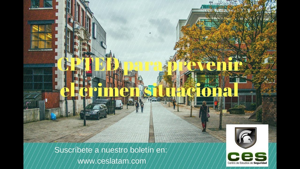 CPTED para prevenir el crimen situacional