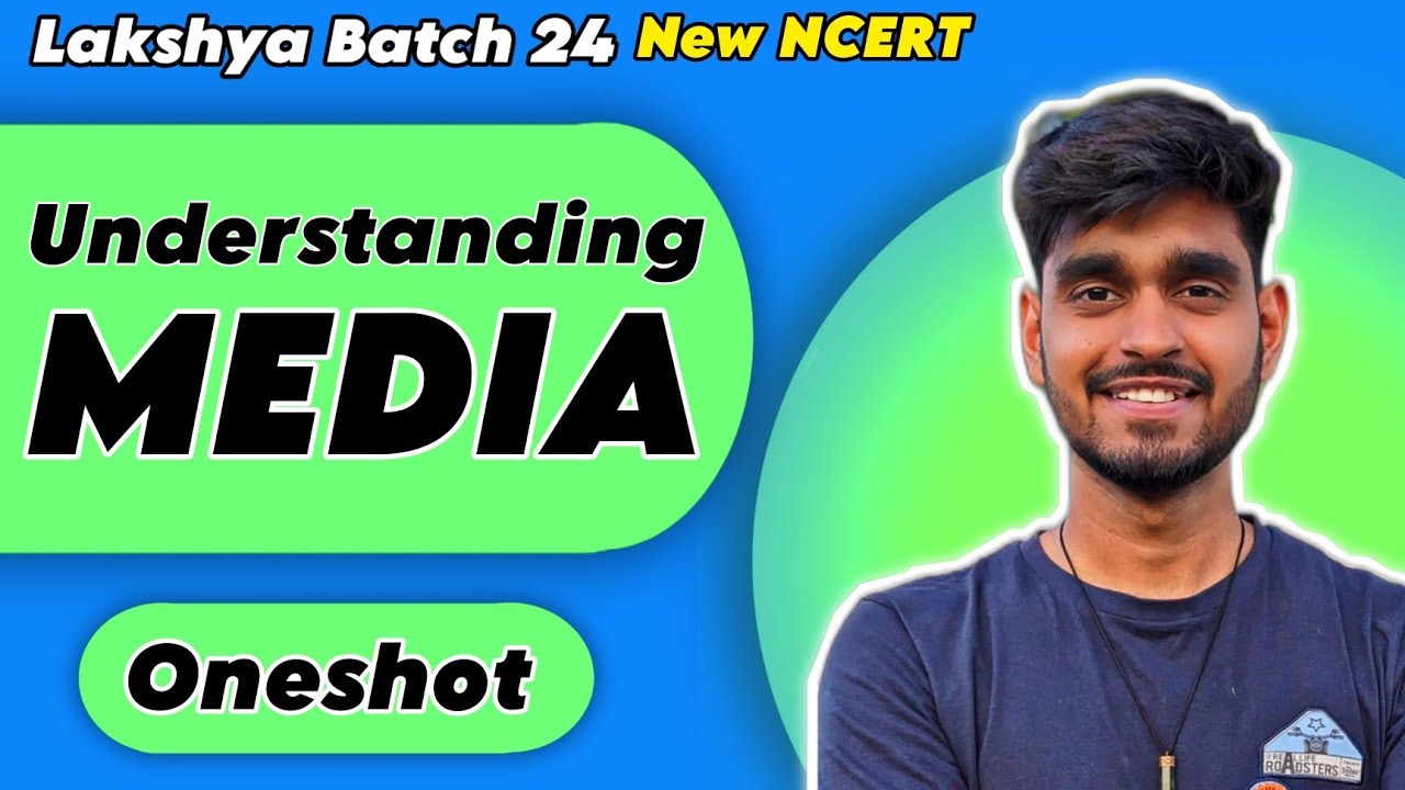 UNDERSTANDING MEDIA Full Chapter Explanation Class 7 Civics Chapter 6