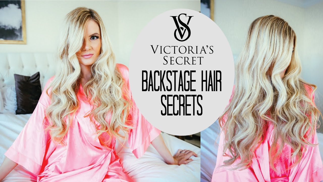 TUTORIAL | Victoria's Secret Backstage Secrets & The Full Hair How To