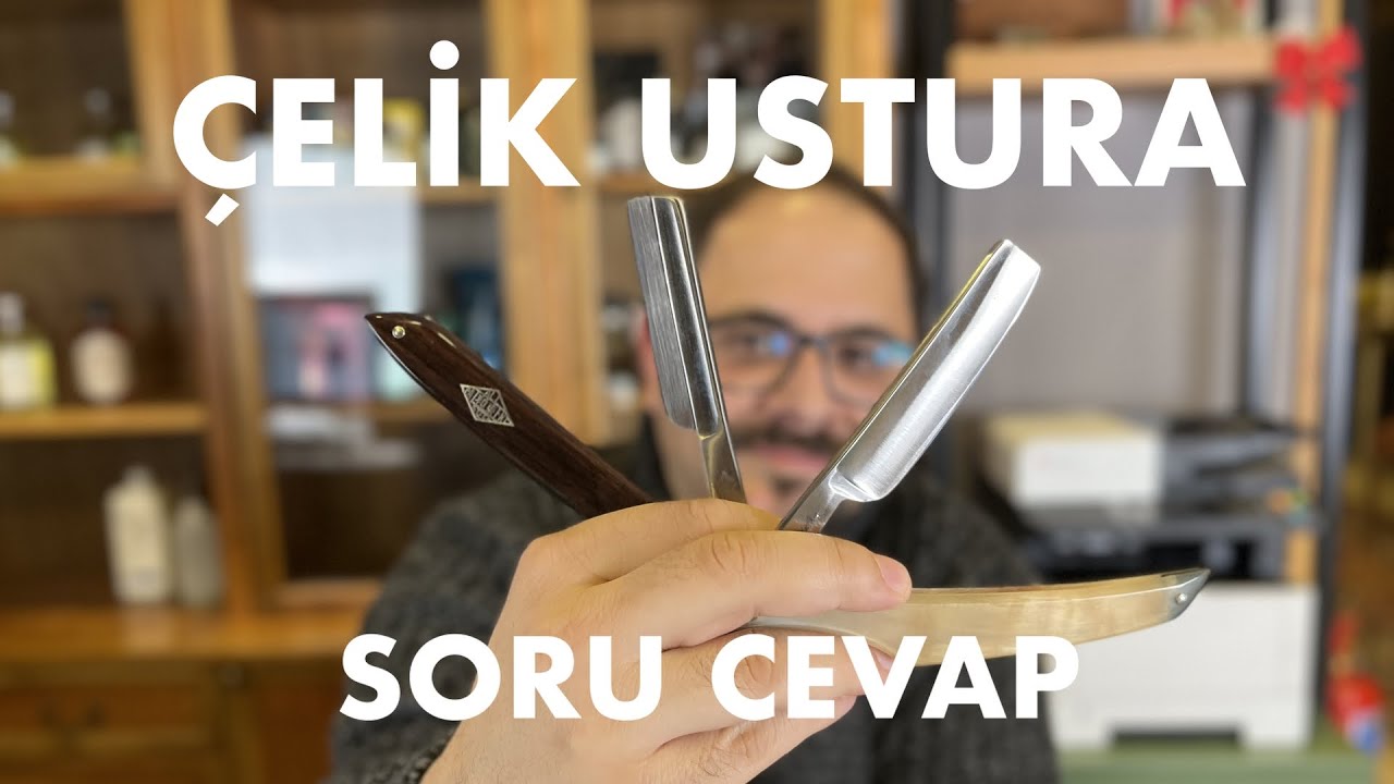 ÇELİK USTURA Soru - Cevap / STRAIGHT RAZORS Q&A