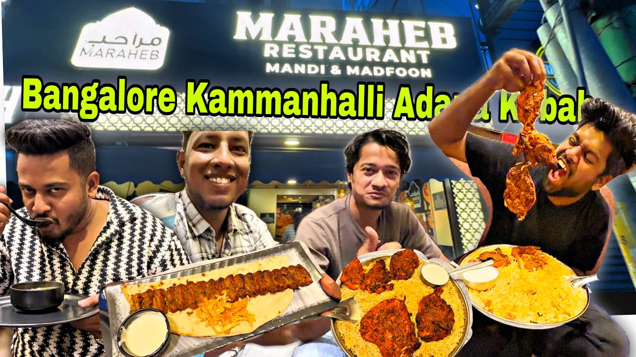 Bangalore kammanhalli Maraheb restaurant Mandi & Madfoon Tried adana kebab with my friends 