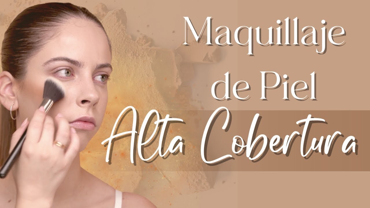 Piel alta cobertura sin excesos | Por María José Rodríguez | Maquillaje profesional