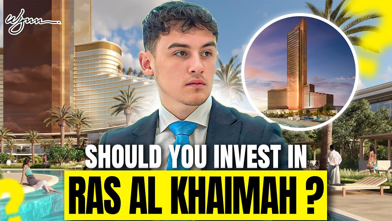 Should you INVEST in Ras Al-Khaimah ? (Wynn Casino Al Marjan Island)