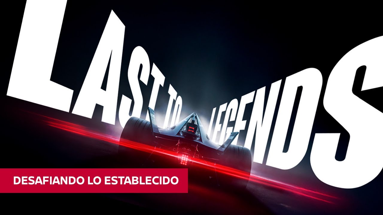 Nissan Fórmula E - LAST TO LEGENDS Documental