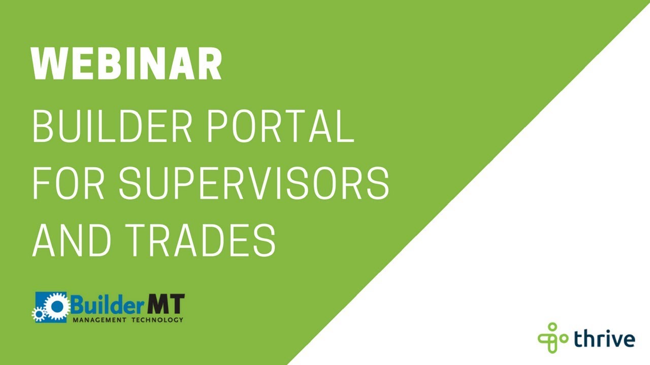 Webinar: BuilderMT Builder Portal for Supervisors and Trades | Thrive Technologies AU