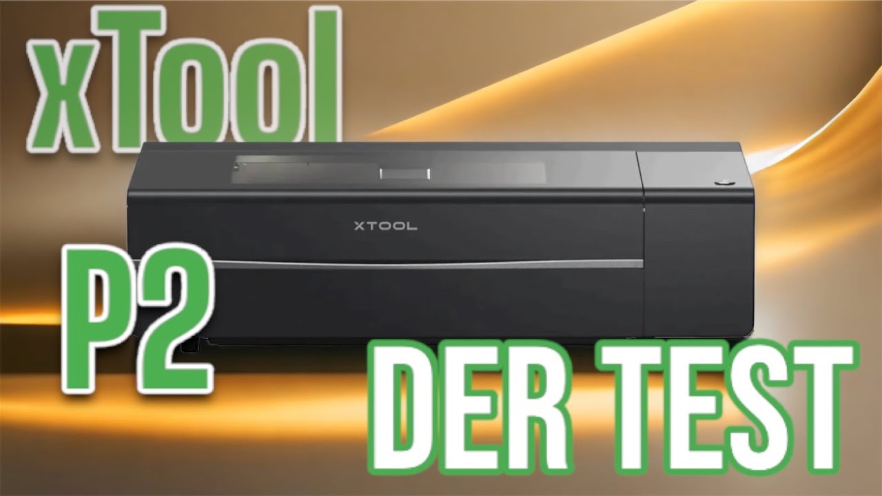 xTool P2 Laser  der TEST!!