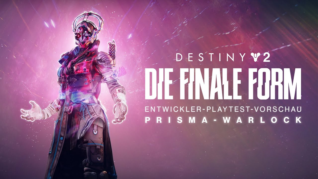 Destiny 2: Die finale Form | Entwickler-Playtest-Vorschau: Prisma-Warlock [DE]