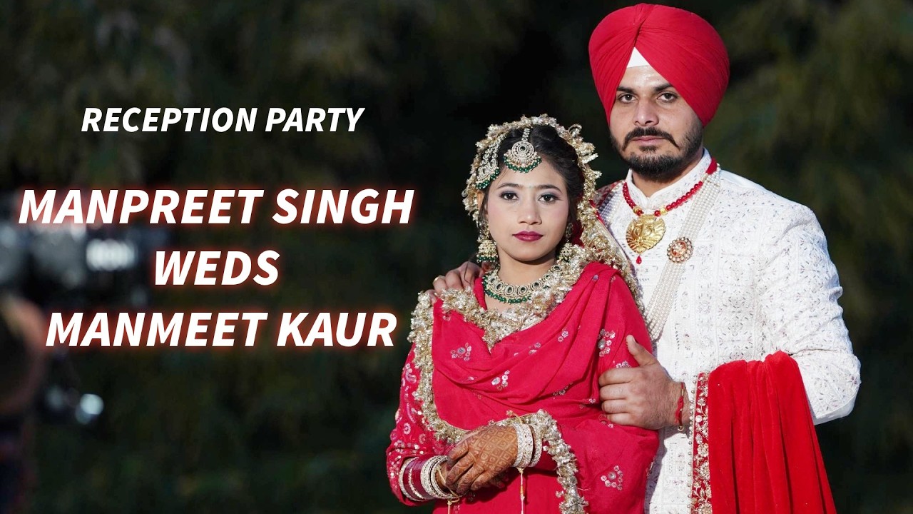 Manpreet Singh Weds Manmeet Kaur Reception Party Live By Preet St. (Gsp) M.8437824615