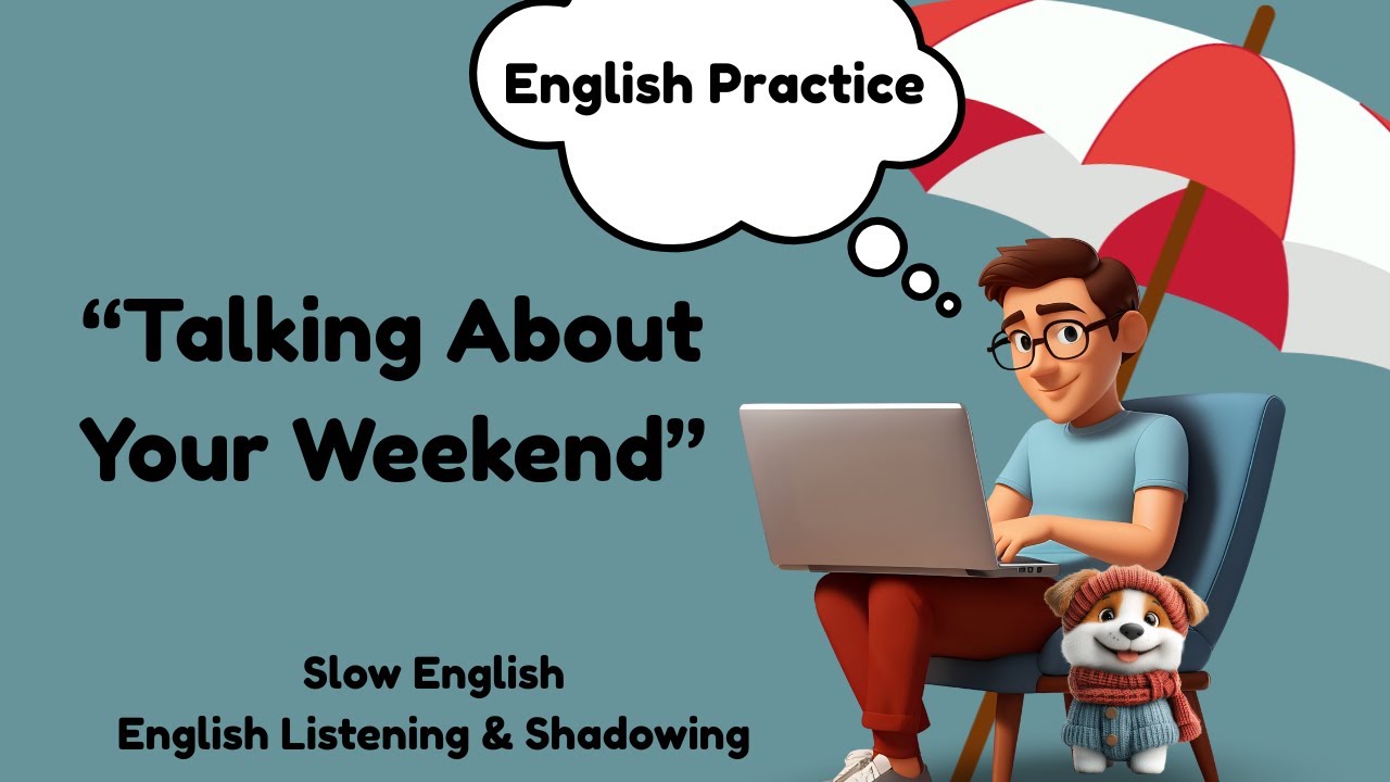 Practice English | Talking about your Weekend | Shadowing English | Slow English
