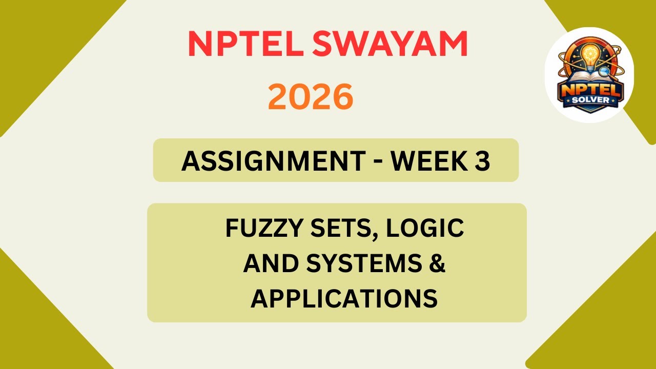 NPTEL Fuzzy Sets, Logic and Systems & Applications ASSIGNMENT 3 Solutions | Week 3 JAN 2026 #nptel