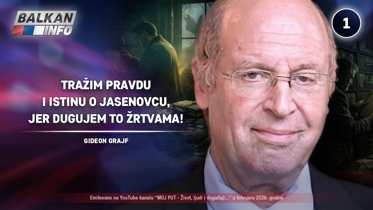 INTERVJU: Gideon Grajf – Tražim pravdu i istinu o Jasenovcu, jer dugujem to žrtvama! (3.2.2026)