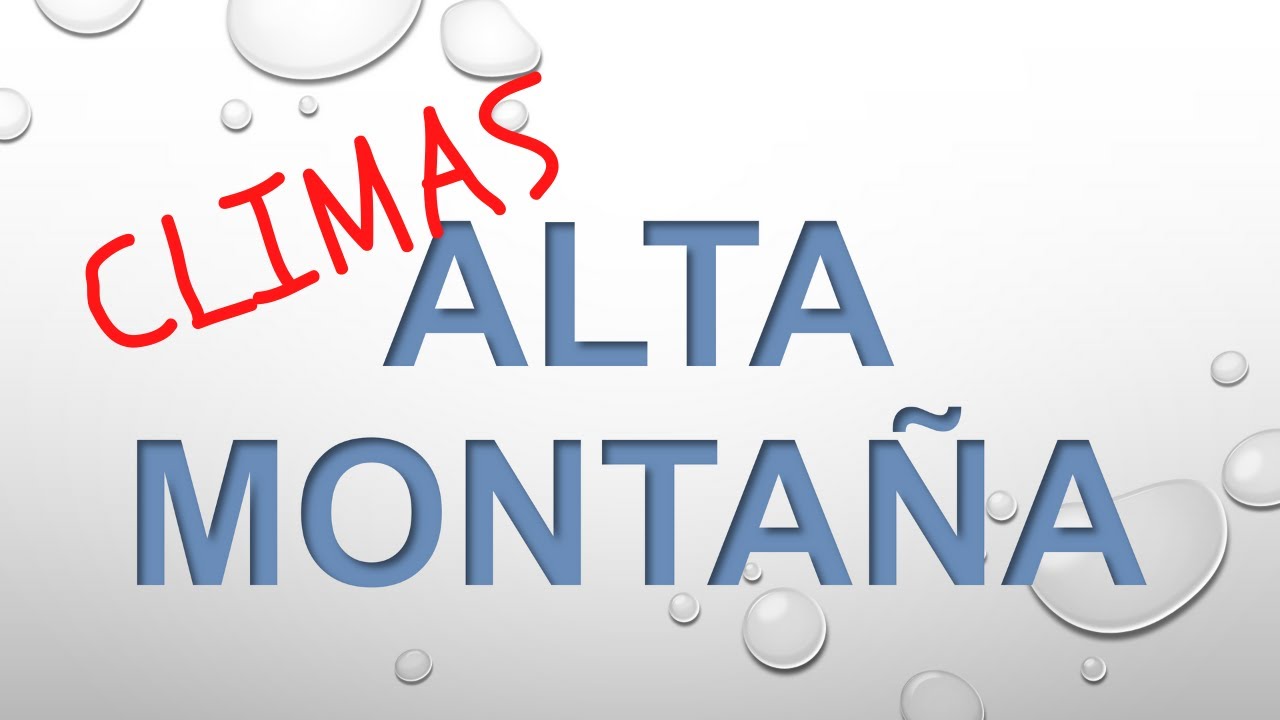 RESUMEN del Clima DE ALTA MONTA&Ntilde;A en 1 minuto