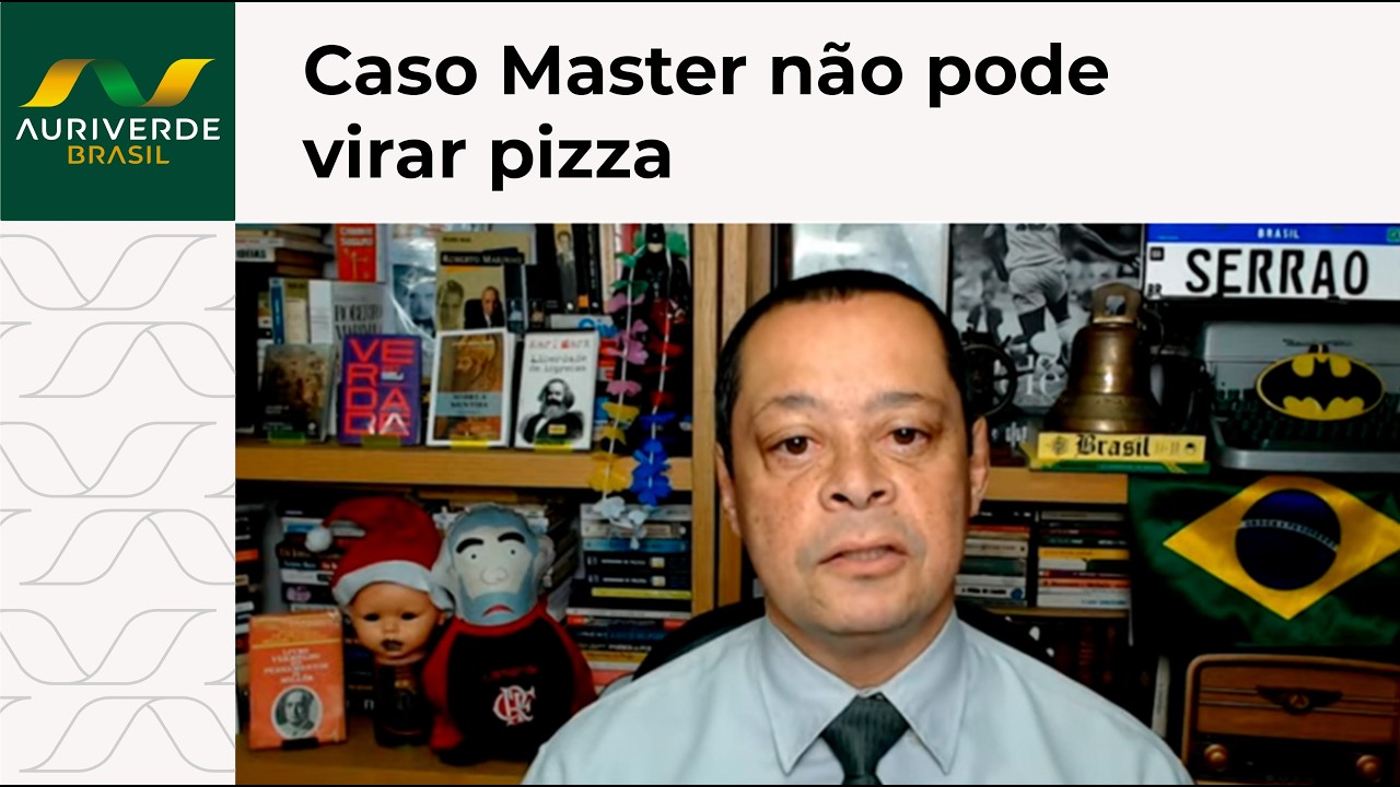 Jorge Serrão: Escândalo do Master não pode acabar em pizza