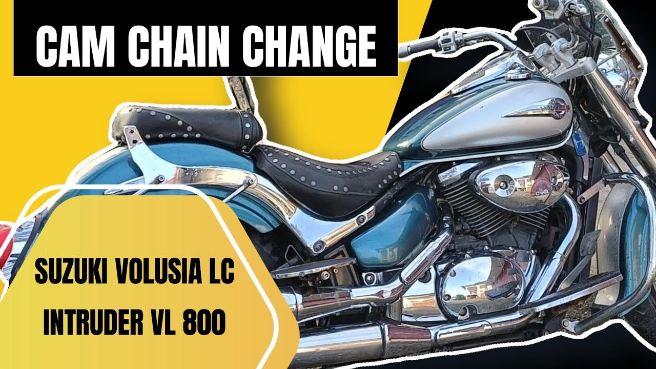 SUZUKI VOLUSIA 800 Cam Chain Change