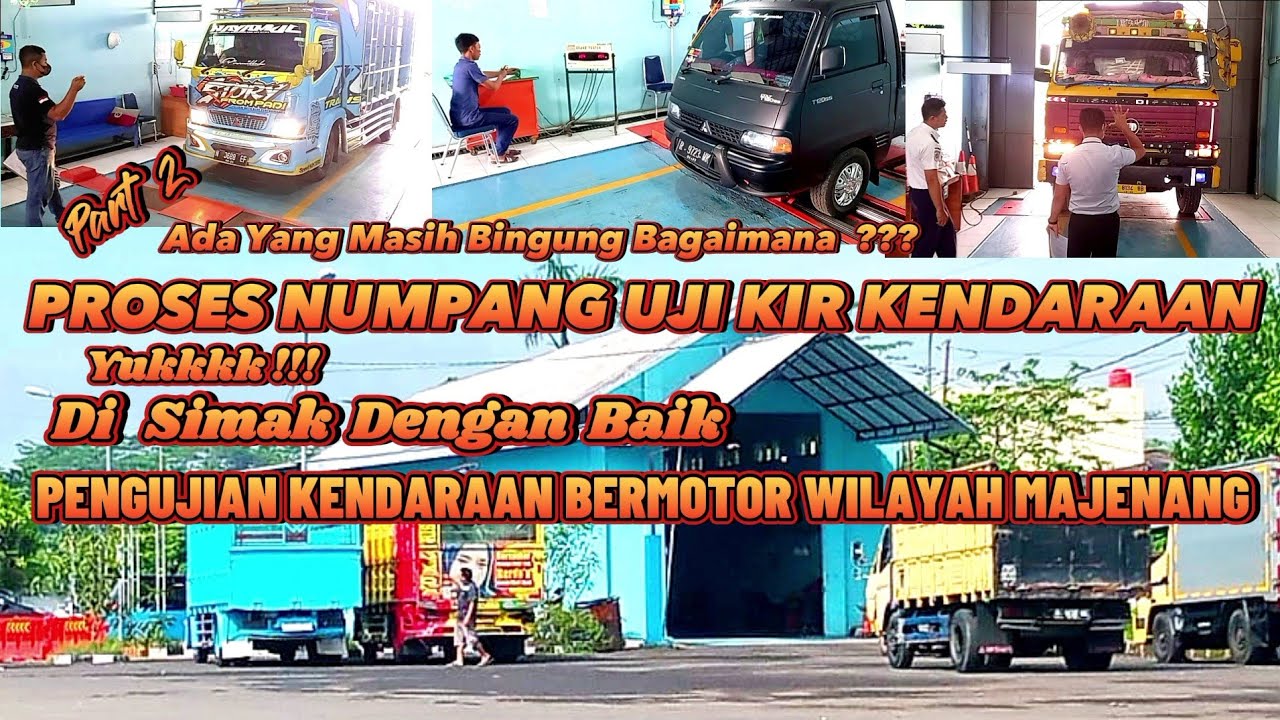 Proses Numpang Uji Kir Kendaraan Bermotor || Pengujian Kendaraan Bermotor