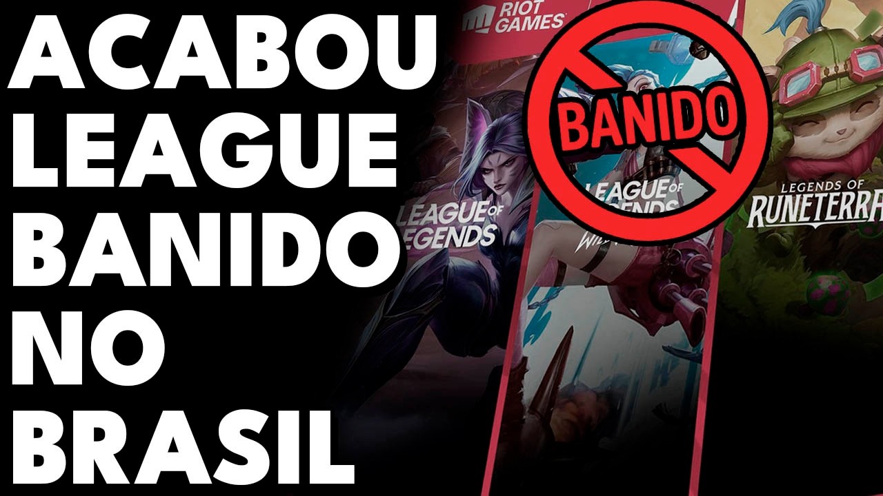 BOMBA!!! RIOT ANUNCIOU QUE LEAGUE OF LEGENDS SER&Aacute; PROIBIDO NO BRASIL PARA MENORES DE 18 ANOS...