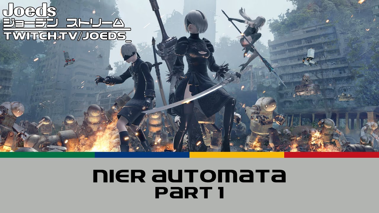 [joeds_] Nier Automata - Part 1