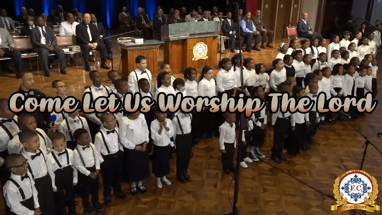 Come Let Us Worship The Lord - First Church International Children's Choir | Truth of God