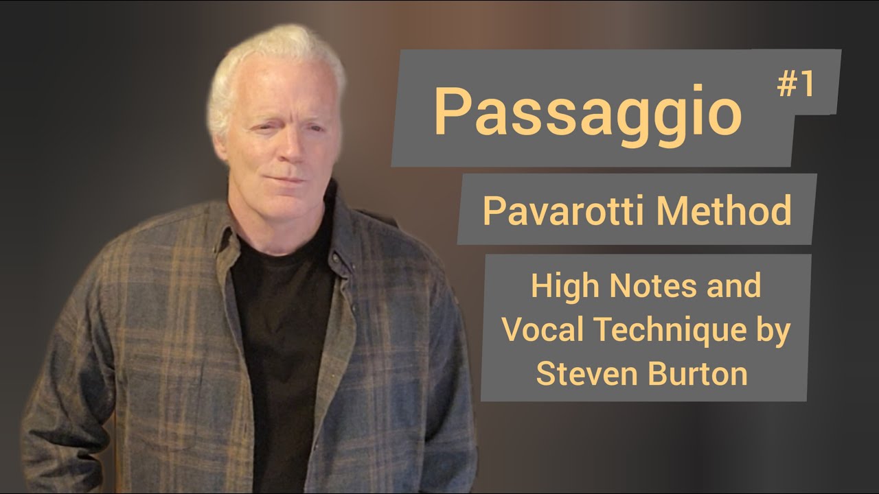 High Notes and Vocal Technique: Passaggio #1, Pavarotti Method