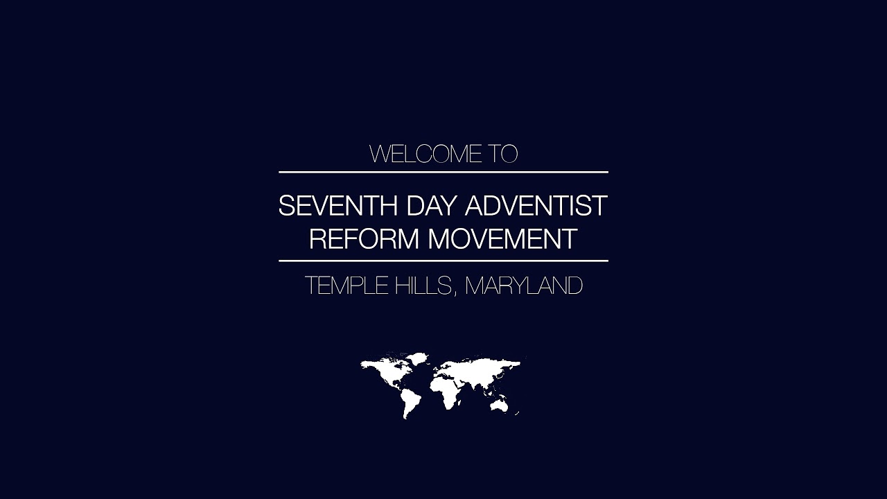 Temple Hills Church LIVE - Seventh Day Adventist Reform Movement