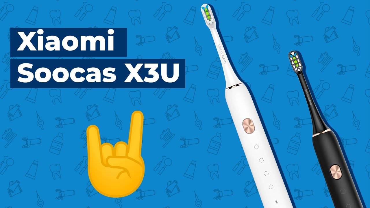 Обзор на Xiaomi Soocas X3U