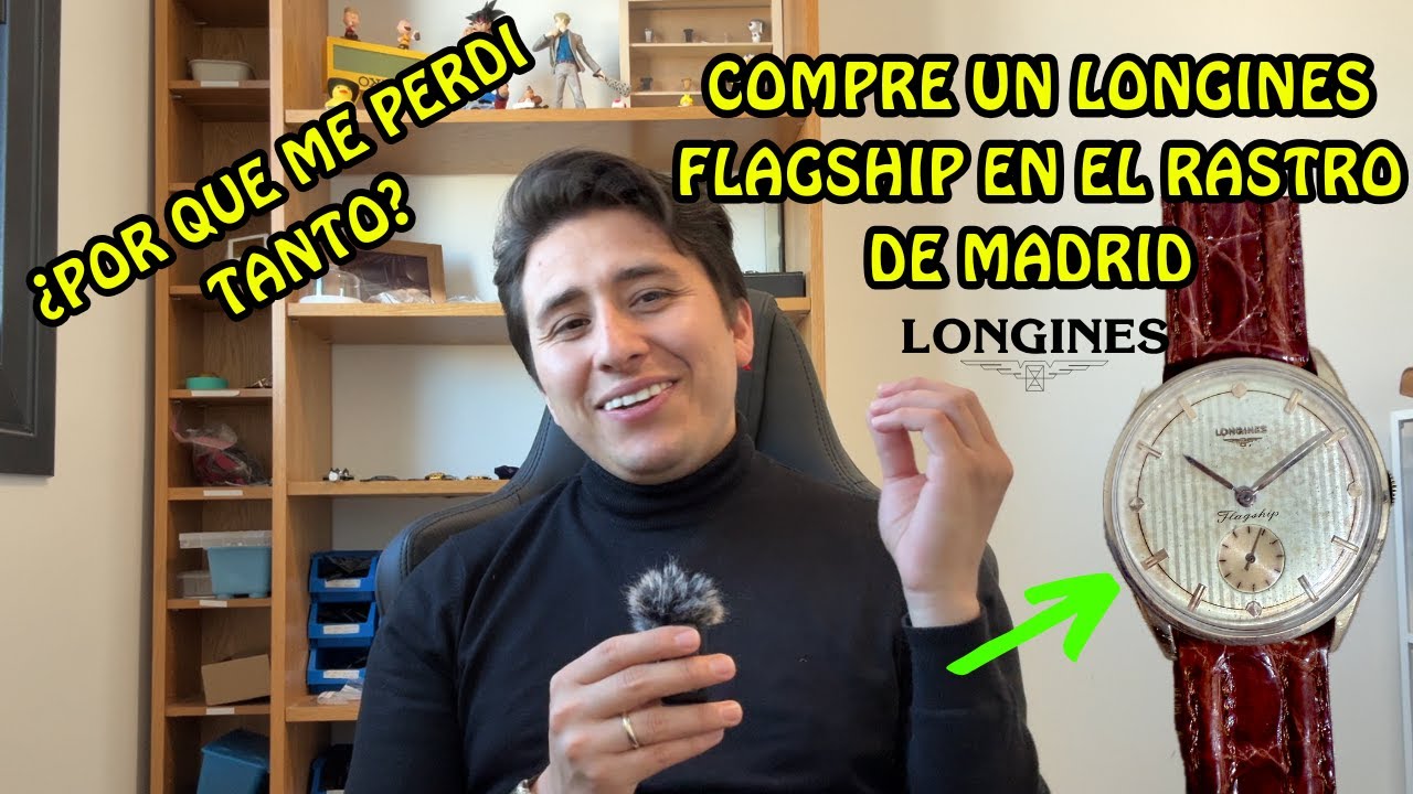 COMPRE UN LONGINES FLAGSHIP EN EL RASTRO DE MADRID