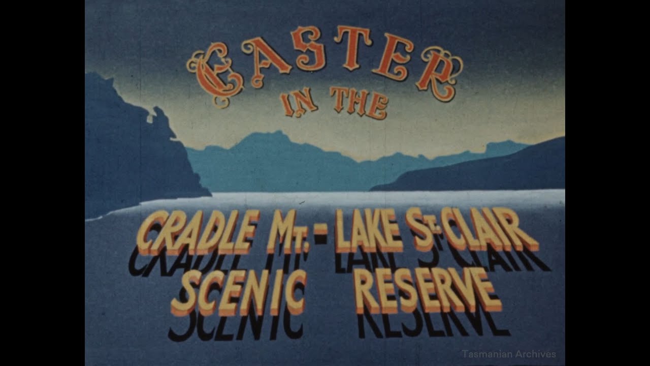 Easter in the Cradle Mountain / Lake St Clair Scenic Reserve (1939)