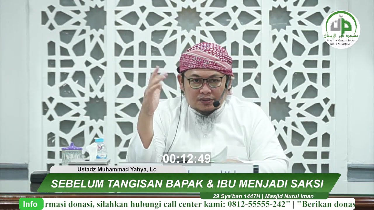 Sebelum Tangisan Bapak & ibu Menjadi Saksi - Ustadz Muhammad Yahya, Lc