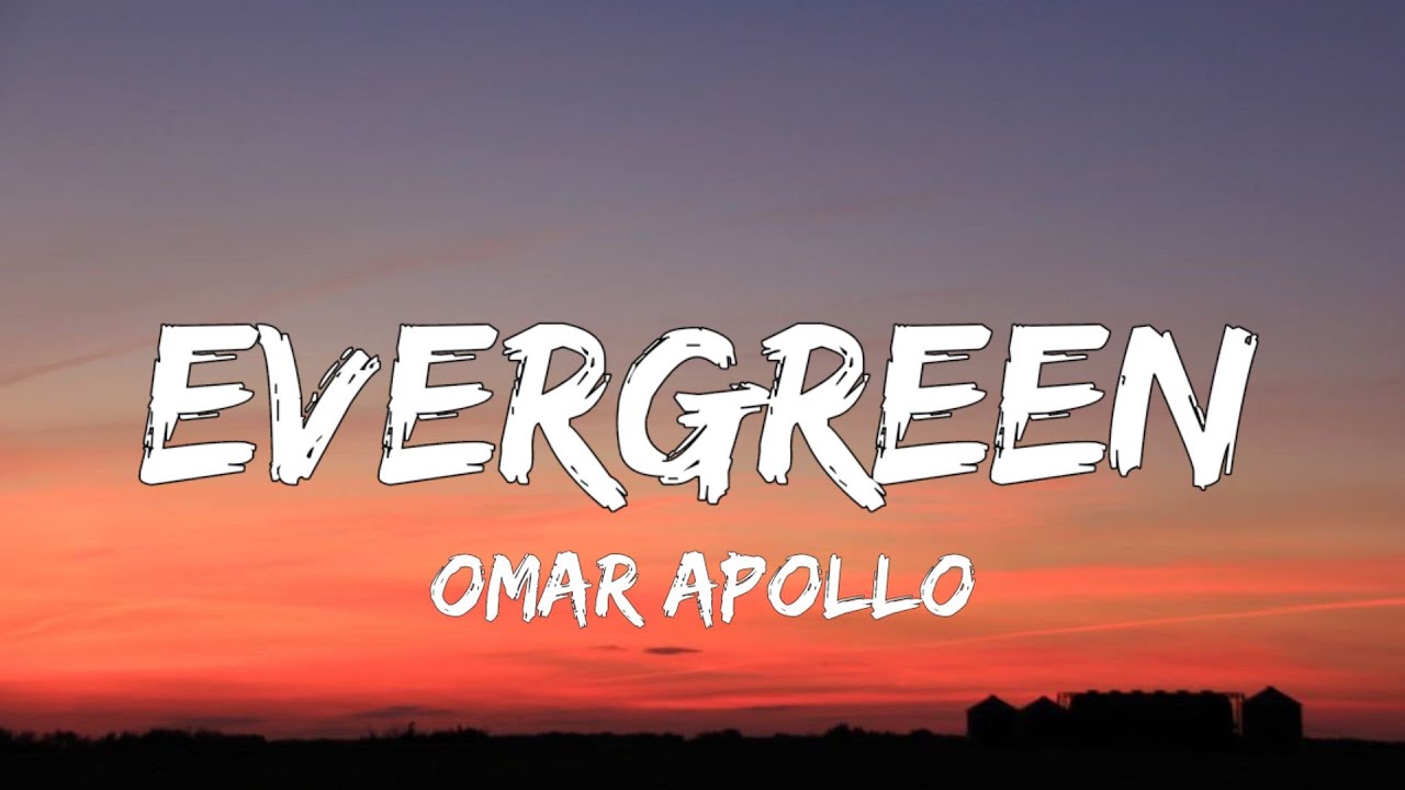 Omar Apollo - Evergreen (Sped Up) (Lyrics) 