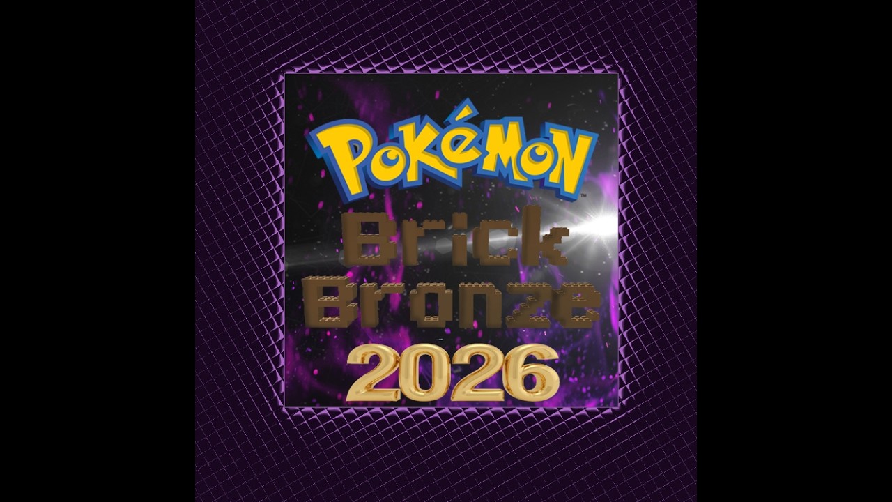 Pokemon brick bronze 2026 o.o (Part 3/?)