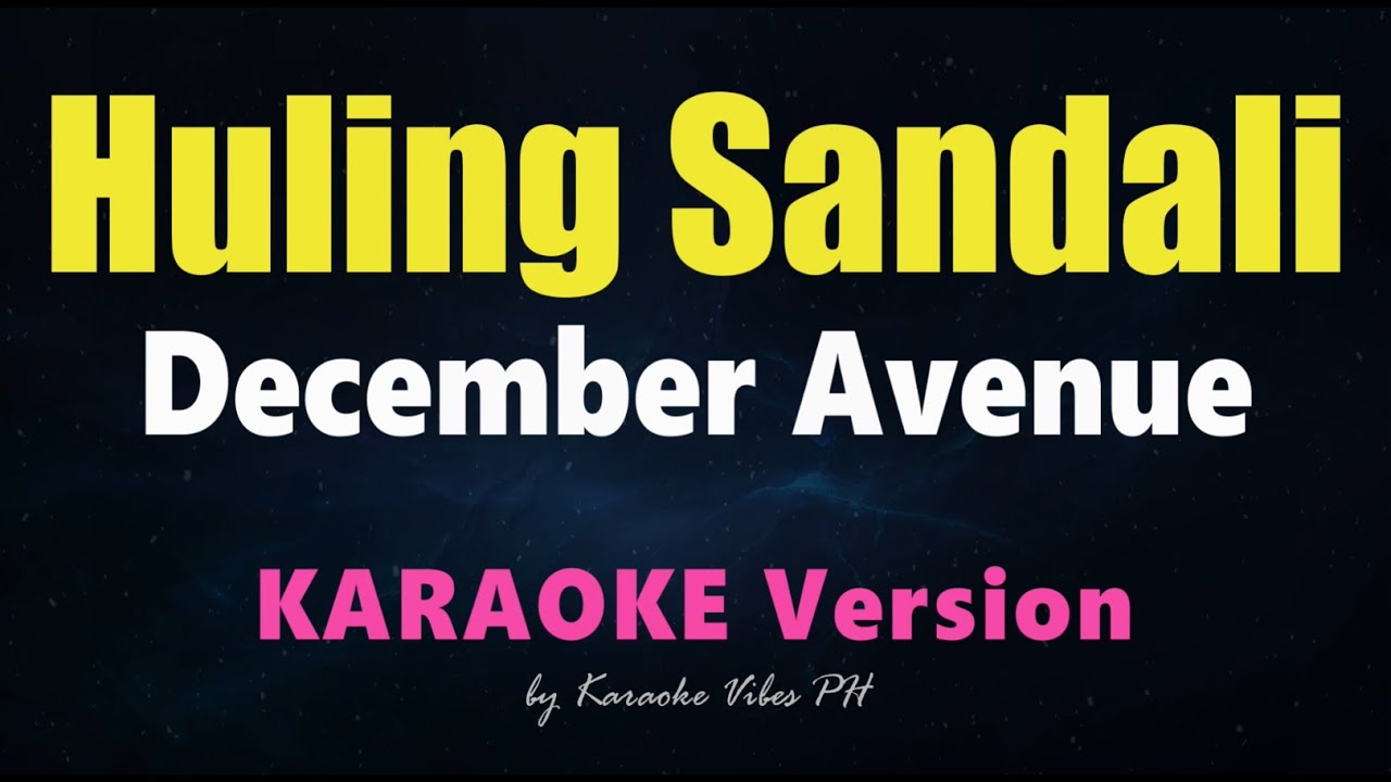 HULING SANDALI - December Avenue | HD Karaoke