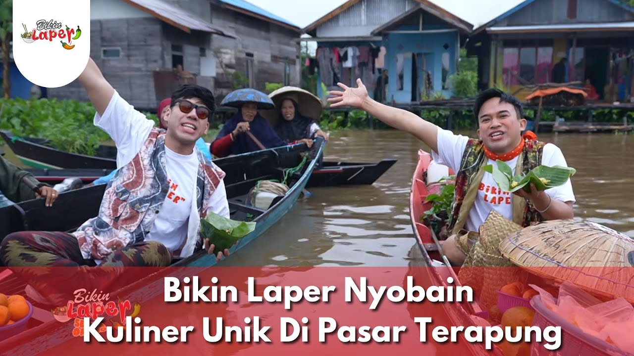 Bikin Laper Nyobain Kuliner Unik Di Pasar Terapung  -BIKIN LAPER(13/11/25)P1
