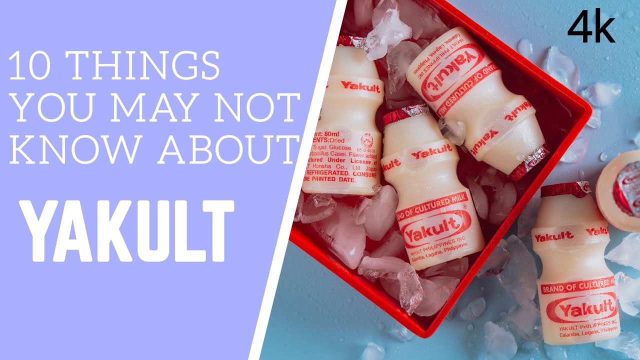 10 THINGS YOU MAY NOT KNOW ABOUT YAKULT