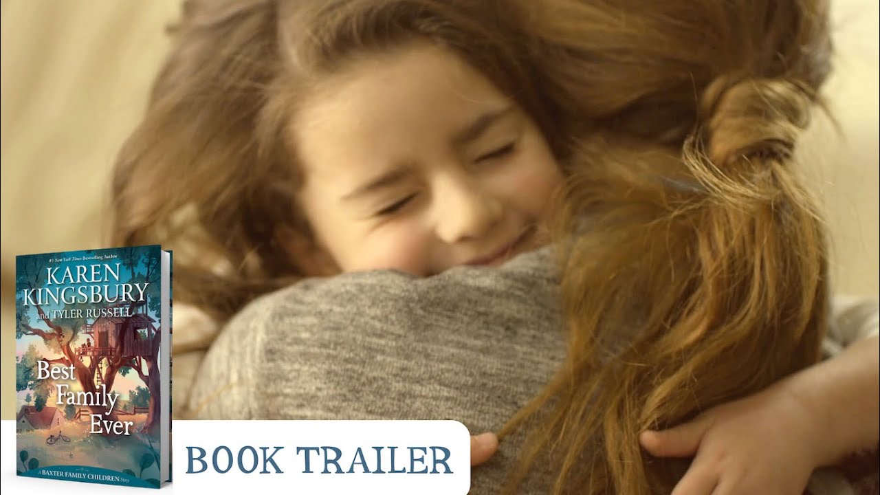 BEST FAMILY EVER - Karen Kingsbury & Tyler Russell - Book Trailer