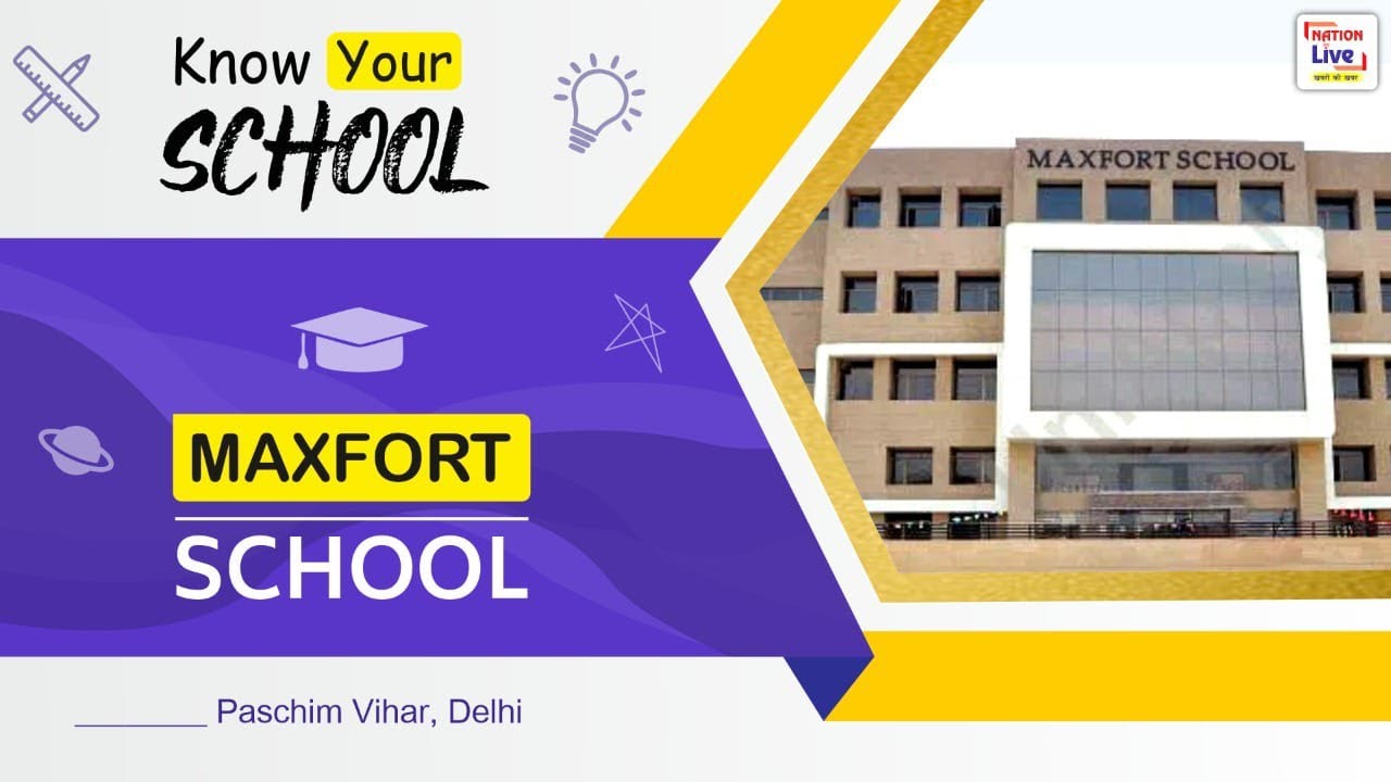 Maxfort School || Paschim Vihar || Know Your School || Top School Paschim Vihar