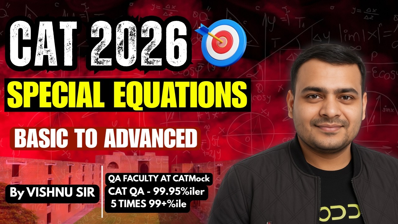 CAT 2026 Special Equations | Basic to Advanced | Complete QA Strategy by Vishnu Sir